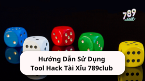 Khám phá thế giới 789club tài xỉu - Bí quyết thắng lớn và những rủi ro tiềm ẩn